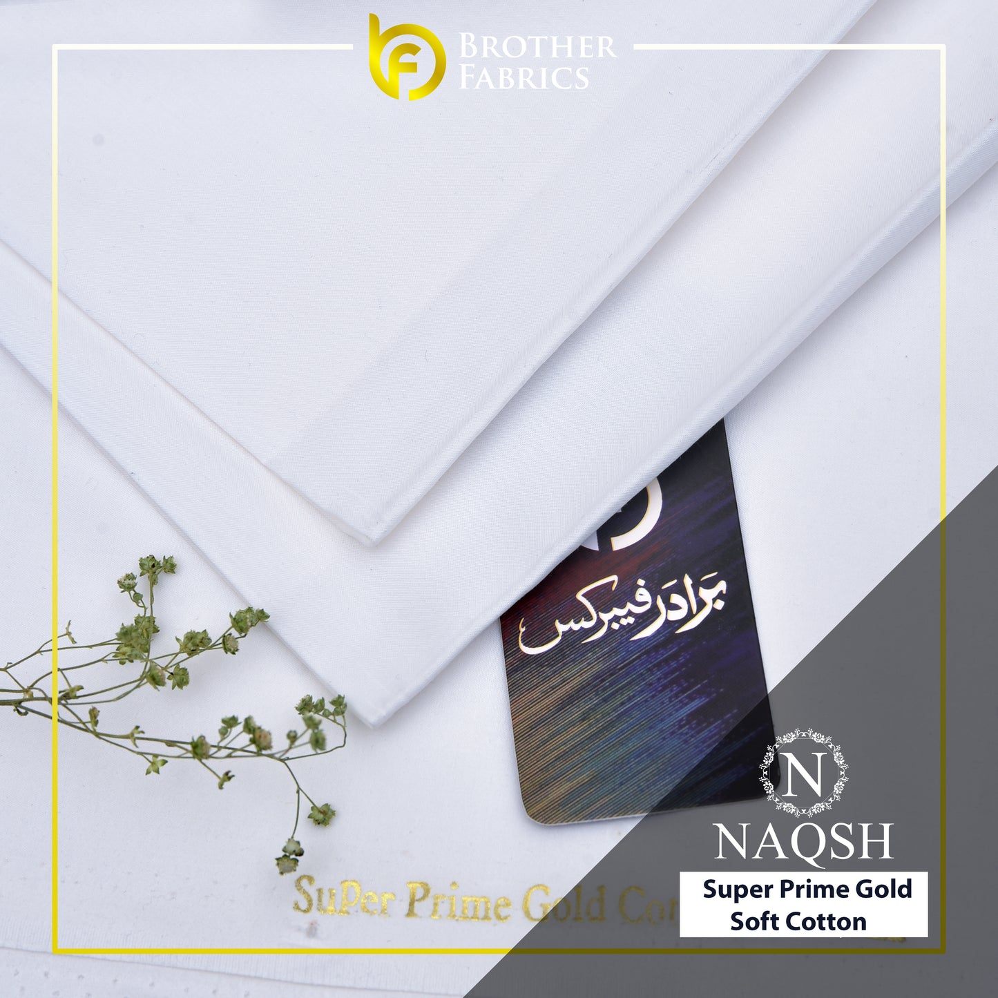 Brother Fabrics Naqsh Super Prime Gold Soft Cotton – Classic Snow White | Premium Men's Unstitched Cotton Suit